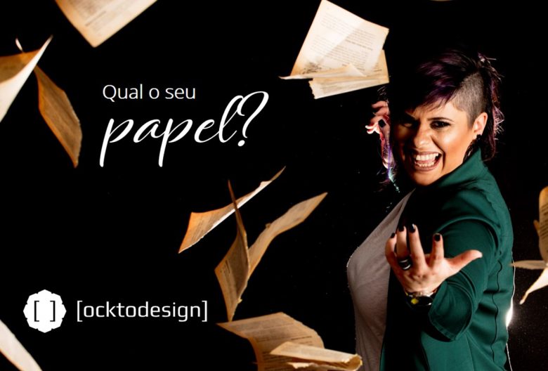 Qual o seu papel?